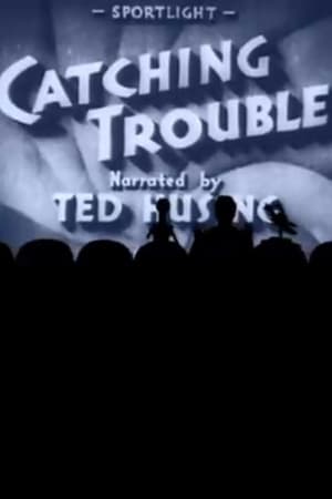 Catching Trouble film complet