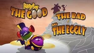 VeggieTales Larryboy The Cartoon Adventures: The Good, the Bad, and the Eggly