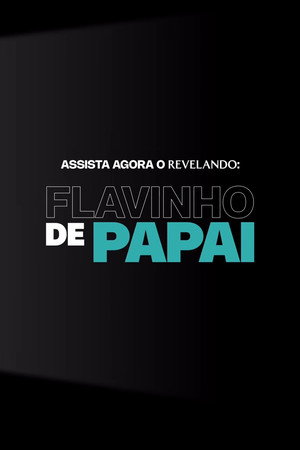 Flavinho de Papai 5