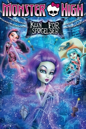 Poster Monster High: Kun for spøgelser 2015