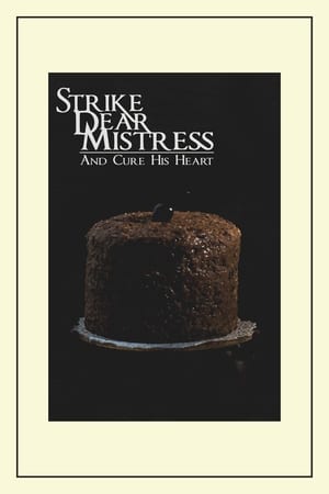 Poster Strike, Dear Mistress, and Cure His Heart 2018