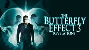 The Butterfly Effect 3: Revelations (2009)