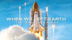 poster When We Left Earth : The NASA Missions