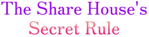 The Share House's Secret Rule
