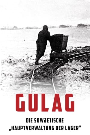 Image Gulag - Die sowjetische „Hauptverwaltung der Lager“