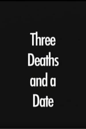 Three Deaths and a Date (2007)