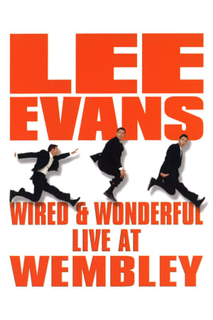 Poster Lee Evans: Wired and Wonderful - Live AT WEMBLEY 2002