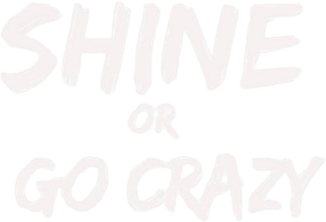 Shine or Go Crazy — Logos 1