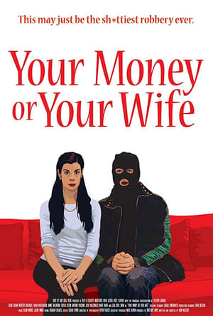 Poster Your Money or Your Wife (2015)