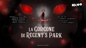 La gorgone de Regent's Park