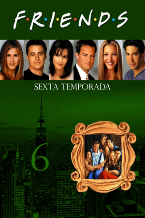 Friends: Temporada 6