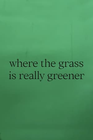 where the grass is really greener film complet