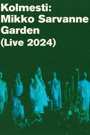 Kolmesti: Mikko Sarvanne Garden (2025)