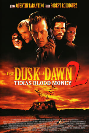 From Dusk Till Dawn 2: Texas Blood Money Film