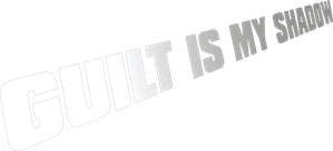 Guilt Is My Shadow — Logos 1
