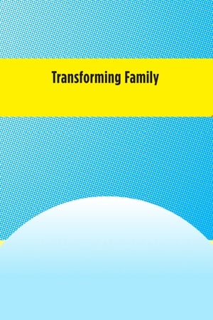 Poster Transforming Family (2012)
