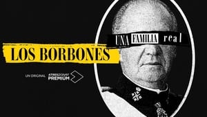 poster Los Borbones: Una familia real