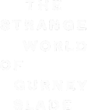 The Strange World of Gurney Slade
