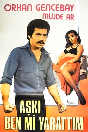 Aşkı Ben Mi Yarattım poster