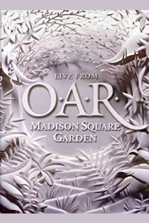 O.A.R.: Live From Madison Square Garden (2007)