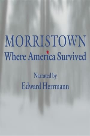 Morristown: Where America Survived