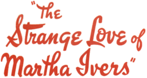 The Strange Love of Martha Ivers