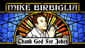Mike Birbiglia: Thank God for Jokes (2017)