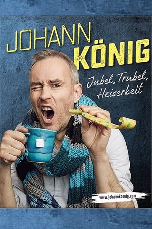 Poster Johann König - Jubel, Trubel, Heiserkeit 2022