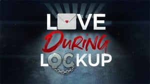 Love During Lockup Full TV Show Watch Online