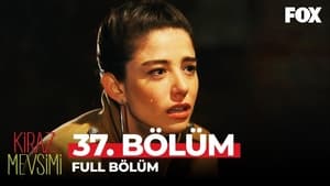 Kiraz Mevsimi: 1×37