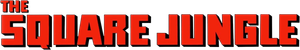 The Square Jungle — Logos 2