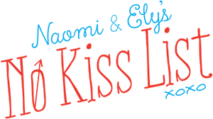 Naomi and Ely's No Kiss List