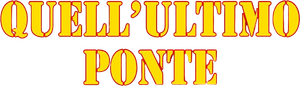 Quell'ultimo ponte