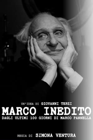 Poster Marco inedito: Dagli ultimi 100 giorni di Pannella (2022)