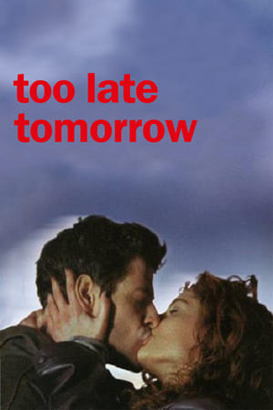 Poster Too Late Tomorrow 2002