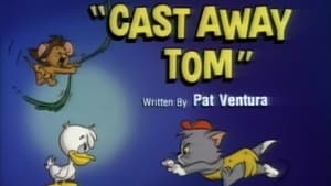 Tom & Jerry Kids Show Cast Away Tom