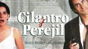 Cilantro y Perejil film complet