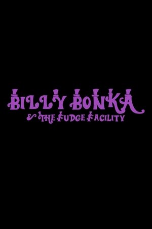 Nonton film Billy Bonka & The Fudge Facility (1970) terbaru sub indo Nonton film Billy Bonka & The Fudge Facility (1970) terbaru sub indo