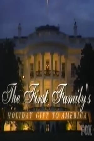 The First Family's Holiday Gift to America: A Personal Tour of the White House (2000)