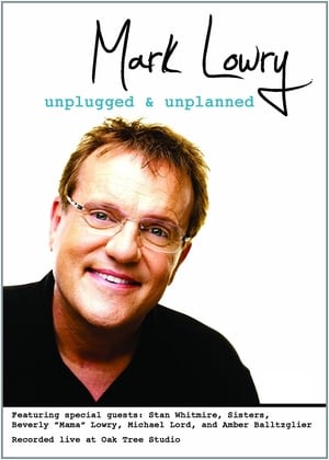Mark Lowry: Unplugged & Unplanned poster
