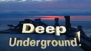 Deep Underground!