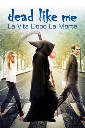 Poster di Dead like me - Il film