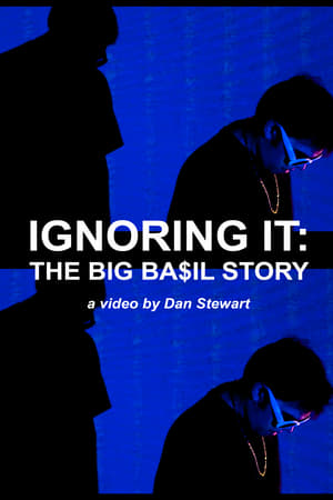 Poster Ignoring It: The Big Ba$il Story 2017
