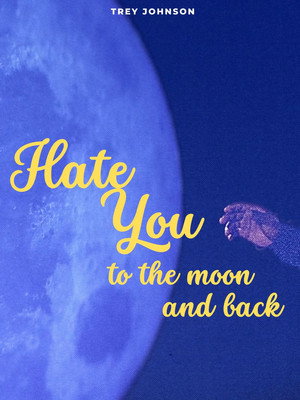Hate You to the Moon and Back (2026)