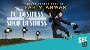 Fahim Anwar: There's No Business Like Show Business film complet