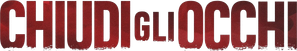 Chiudi gli occhi (2017) Streaming ITA official logo