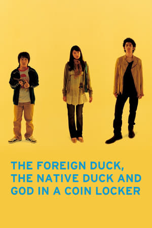 Poster The Foreign Duck, the Native Duck and God in a Coin Locker 2007