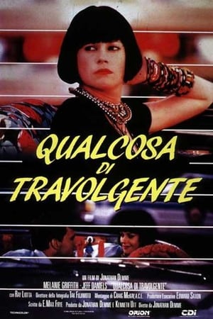 Qualcosa di travolgente (1986)