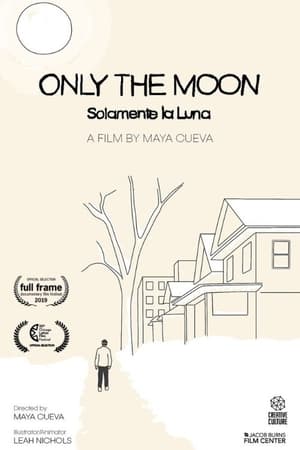 Only The Moon / Solamente La Luna