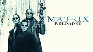 The Matrix Reloaded (2003)